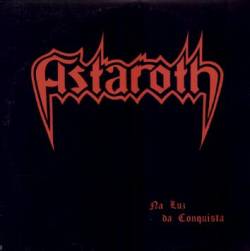 Astaroth (BRA) : Na Luz da Conquista